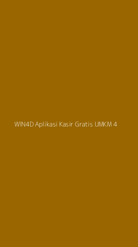 Tampilan Antarmuka Aplikasi Win4d Aplikasi Kasir Gratis Umkm - 4