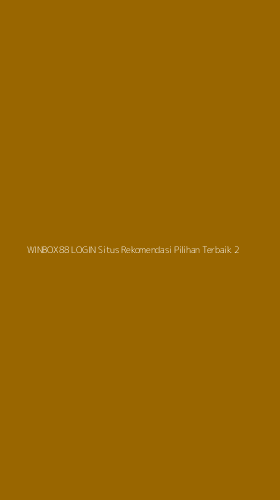 Tampilan Antarmuka Aplikasi Winbox88 Login Situs Rekomendasi Pilihan Terbaik - 2