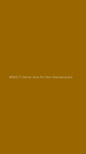 Tampilan Antarmuka Aplikasi Wings77 Daftar Akun Pro Slot Internasional - 4