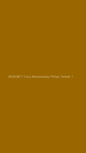 Tampilan Antarmuka Aplikasi Wisdom77 Situs Rekomendasi Pilihan Terbaik - 1