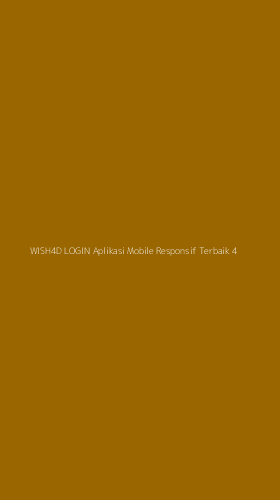 Tampilan Antarmuka Aplikasi Wish4d Login Aplikasi Mobile Responsif Terbaik - 4