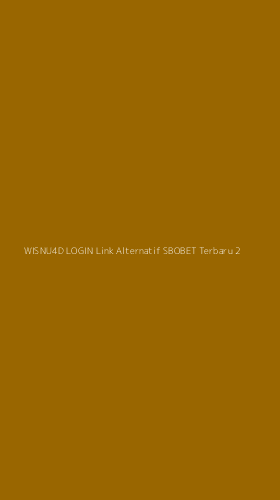 Tampilan Antarmuka Aplikasi Wisnu4d Login Link Alternatif Sbobet Terbaru - 2