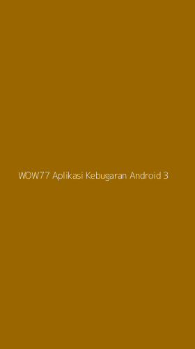 Tampilan Antarmuka Aplikasi Wow77 Aplikasi Kebugaran Android - 3