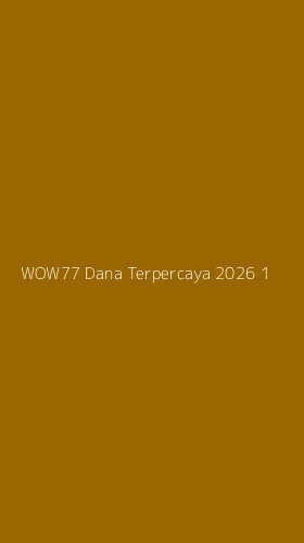 Tampilan Antarmuka Aplikasi Wow77 Dana Terpercaya 2026 - 1