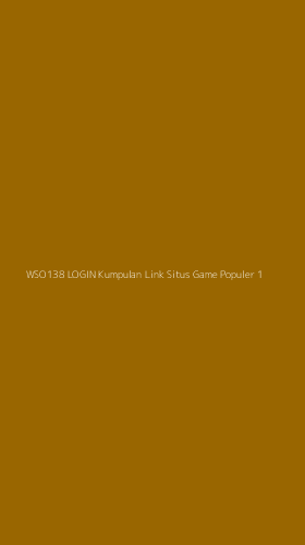 Tampilan Antarmuka Aplikasi Wso138 Login Kumpulan Link Situs Game Populer - 1
