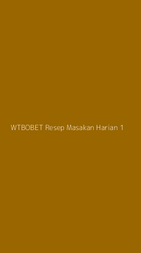 Tampilan Antarmuka Aplikasi Wtbobet Resep Masakan Harian - 1