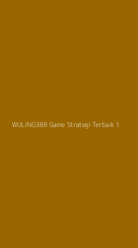 Tampilan Antarmuka Aplikasi Wuling388 Game Strategi Terbaik - 1