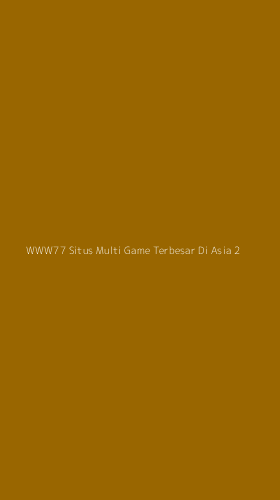 Tampilan Antarmuka Aplikasi Www77 Situs Multi Game Terbesar Di Asia - 2