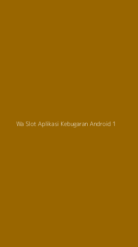 Tampilan Antarmuka Aplikasi Wa Slot Aplikasi Kebugaran Android - 1