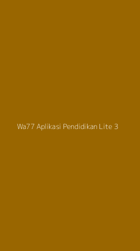 Tampilan Antarmuka Aplikasi Wa77 Aplikasi Pendidikan Lite - 3