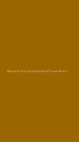 Tampilan Antarmuka Aplikasi Wahana 4d Slot Cara Download Apk Game Resmi - 1