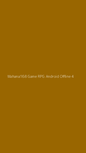 Tampilan Antarmuka Aplikasi Wahana168 Game Rpg Android Offline - 4