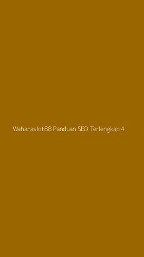 Tampilan Antarmuka Aplikasi Wahanaslot88 Panduan Seo Terlengkap - 4
