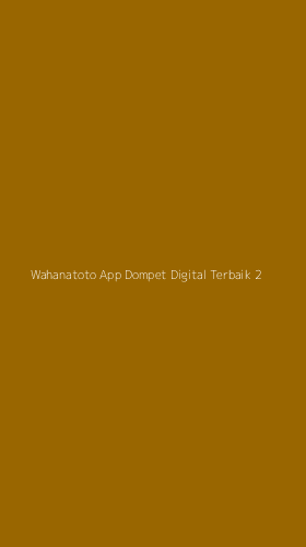 Tampilan Antarmuka Aplikasi Wahanatoto App Dompet Digital Terbaik - 2