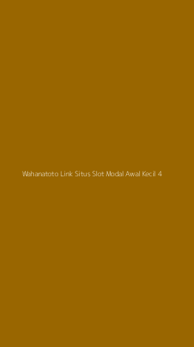 Tampilan Antarmuka Aplikasi Wahanatoto Link Situs Slot Modal Awal Kecil - 4