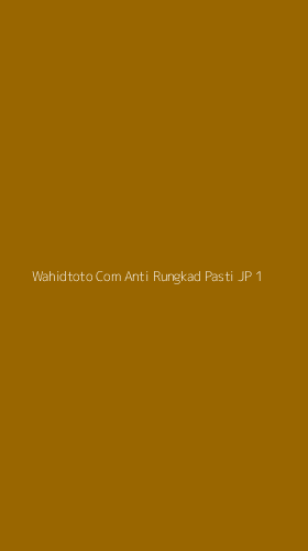 Tampilan Antarmuka Aplikasi Wahidtoto Com Anti Rungkad Pasti Jp - 1