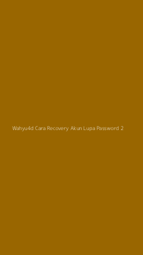 Tampilan Antarmuka Aplikasi Wahyu4d Cara Recovery Akun Lupa Password - 2