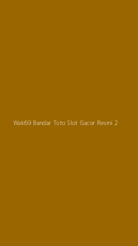 Tampilan Antarmuka Aplikasi Wak69 Bandar Toto Slot Gacor Resmi - 2