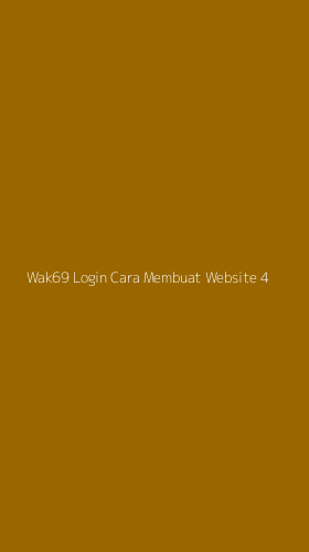 Tampilan Antarmuka Aplikasi Wak69 Login Cara Membuat Website - 4