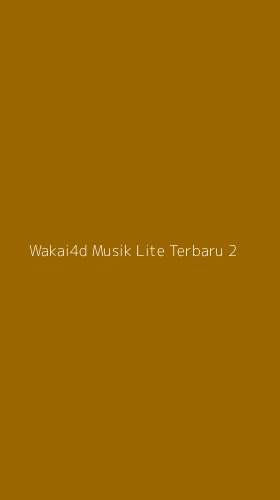 Tampilan Antarmuka Aplikasi Wakai4d Musik Lite Terbaru - 2