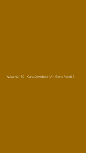 Tampilan Antarmuka Aplikasi Wakanda189 - Cara Download APK Game Resmi - 3