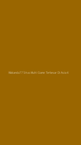 Tampilan Antarmuka Aplikasi Wakanda77 Situs Multi Game Terbesar Di Asia - 4