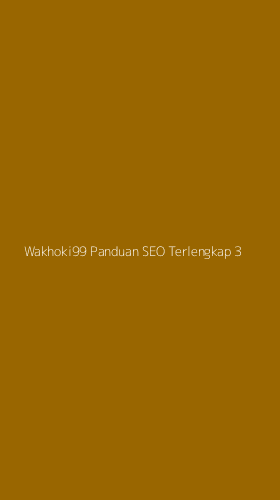 Tampilan Antarmuka Aplikasi Wakhoki99 Panduan Seo Terlengkap - 3