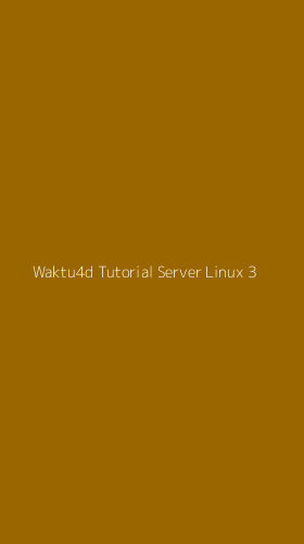 Tampilan Antarmuka Aplikasi Waktu4d Tutorial Server Linux - 3