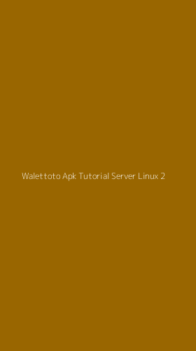 Tampilan Antarmuka Aplikasi Walettoto Apk Tutorial Server Linux - 2