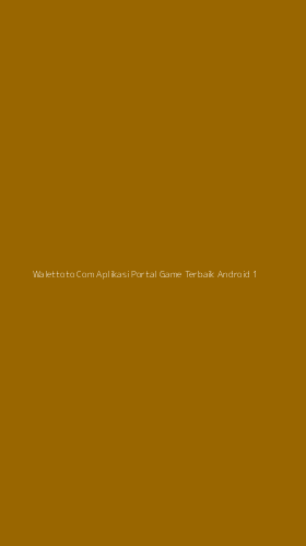Tampilan Antarmuka Aplikasi Walettoto Com Aplikasi Portal Game Terbaik Android - 1