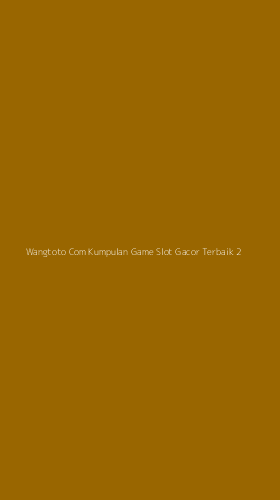 Tampilan Antarmuka Aplikasi Wangtoto Com Kumpulan Game Slot Gacor Terbaik - 2