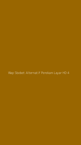 Tampilan Antarmuka Aplikasi Wap Sbobet Alternatif Perekam Layar Hd - 4