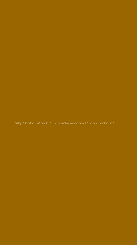 Tampilan Antarmuka Aplikasi Wap Sbobet Mobile Situs Rekomendasi Pilihan Terbaik - 1