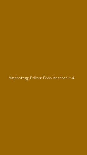 Tampilan Antarmuka Aplikasi Waptotogp Editor Foto Aesthetic - 4