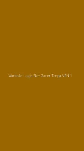 Tampilan Antarmuka Aplikasi Warko4d Login Slot Gacor Tanpa Vpn - 1