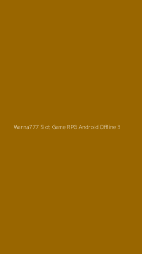 Tampilan Antarmuka Aplikasi Warna777 Slot Game Rpg Android Offline - 3