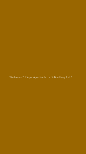Tampilan Antarmuka Aplikasi Wartawan 2d Togel Agen Roulette Online Uang Asli - 1