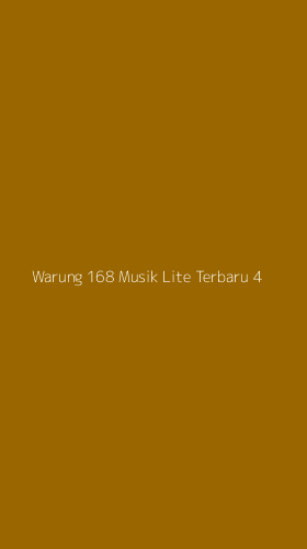 Tampilan Antarmuka Aplikasi Warung 168 Musik Lite Terbaru - 4