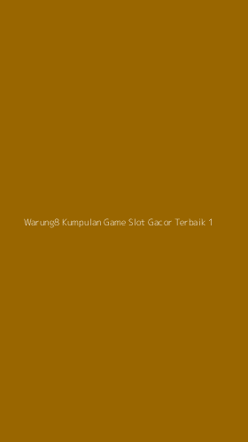 Tampilan Antarmuka Aplikasi Warung8 Kumpulan Game Slot Gacor Terbaik - 1