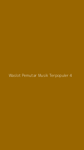 Tampilan Antarmuka Aplikasi Waslot Pemutar Musik Terpopuler - 4
