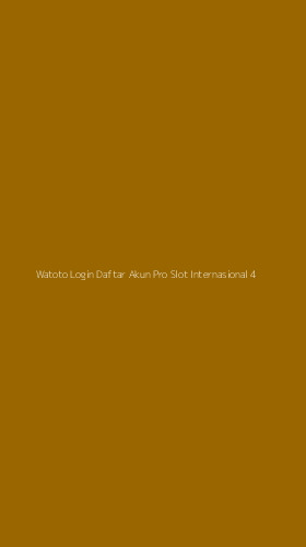 Tampilan Antarmuka Aplikasi Watoto Login Daftar Akun Pro Slot Internasional - 4