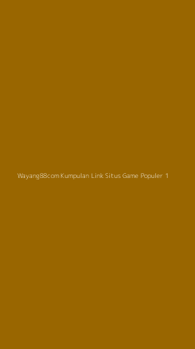 Tampilan Antarmuka Aplikasi Wayang88com Kumpulan Link Situs Game Populer - 1