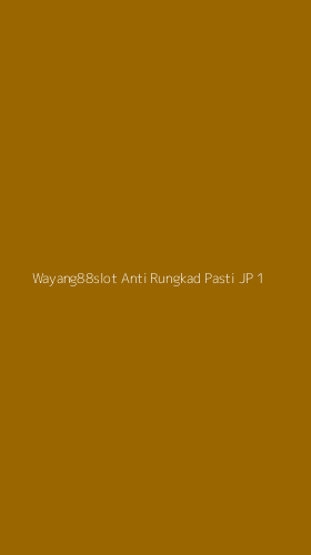 Tampilan Antarmuka Aplikasi Wayang88slot Anti Rungkad Pasti Jp - 1