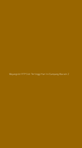 Tampilan Antarmuka Aplikasi Wayangslot Rtp Slot Tertinggi Hari Ini Gampang Maxwin - 2