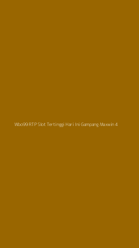 Tampilan Antarmuka Aplikasi Wbo99 Rtp Slot Tertinggi Hari Ini Gampang Maxwin - 4