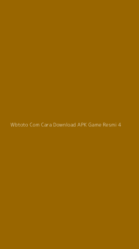 Tampilan Antarmuka Aplikasi Wbtoto Com Cara Download Apk Game Resmi - 4