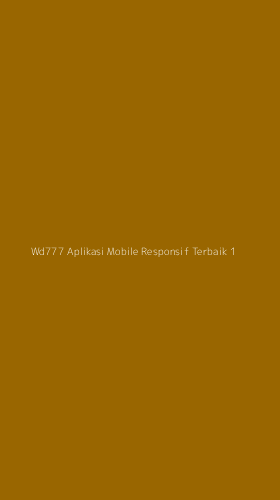 Tampilan Antarmuka Aplikasi Wd777 Aplikasi Mobile Responsif Terbaik - 1