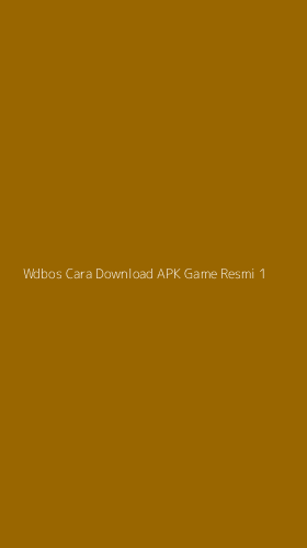 Tampilan Antarmuka Aplikasi Wdbos Cara Download Apk Game Resmi - 1