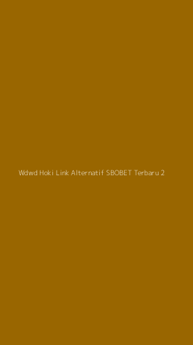 Tampilan Antarmuka Aplikasi Wdwd Hoki Link Alternatif Sbobet Terbaru - 2