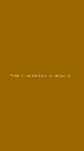 Tampilan Antarmuka Aplikasi We88slot Link Slot Gacor Hari Ini Resmi - 3